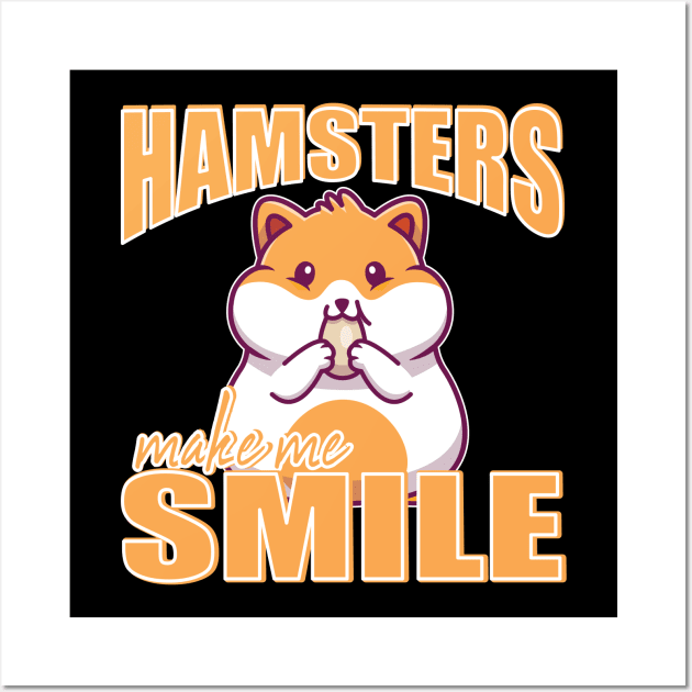 Hamsters make me smile Hamster Lovers Pet Owners Wall Art by Aistee Designs